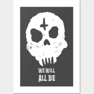 We Will All Die White Design Posters and Art